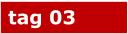 tag 03