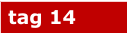 tag 14