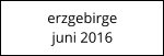 erzgebirge juni 2016