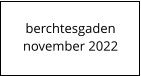 berchtesgaden november 2022