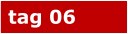 tag 06
