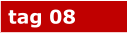 tag 08