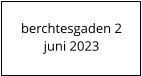 berchtesgaden 2 juni 2023