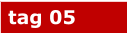 tag 05