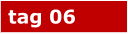 tag 06